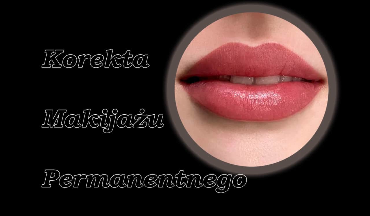 Jak wybrać idealny kolor makijażu permanentnego ust dla siebie
